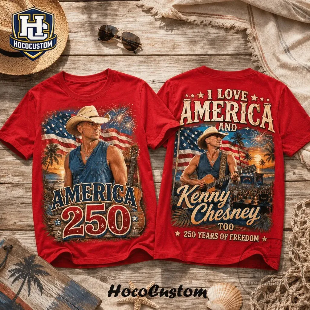 Kenny Chesney I Love America Too 250 Years of Freedom Patriotic T-Shirt