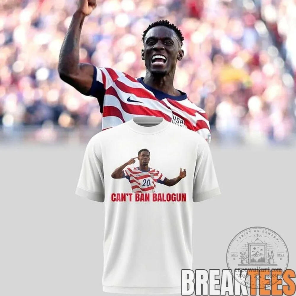 Folarin Balogun Can't Ban Balogun United States Soccer T-Shirt 3 Folarin Balogun Can