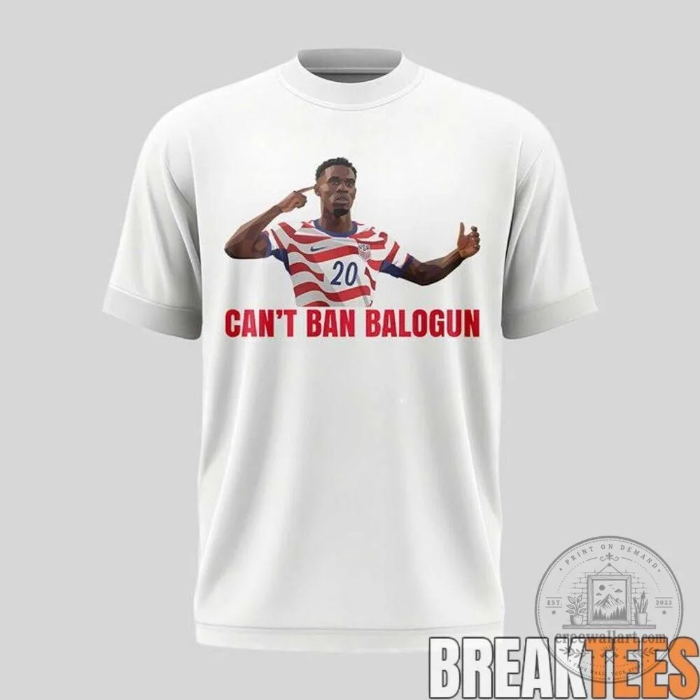 Folarin Balogun Can't Ban Balogun United States Soccer T-Shirt 4 Folarin Balogun Can