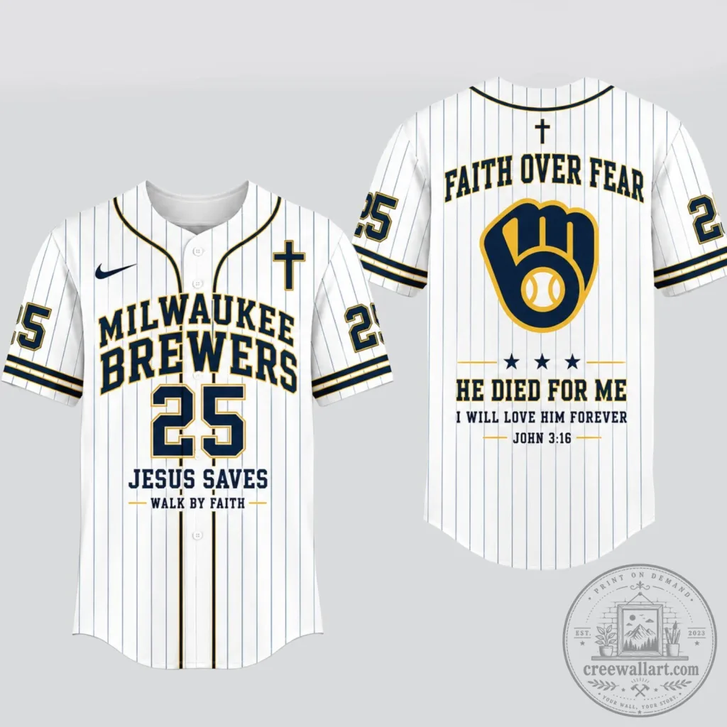 Milwaukee Brewers Baseball Faith Over Fear Jesus Saves Walk By Faith Jersey Milwaukee Brewers Baseball Faith Over Fear Jesus Saves Walk By Faith Jersey