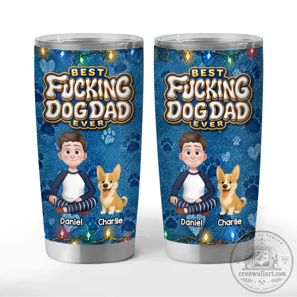 Best Fucking Dog Dad Ever Personalized Tumbler with Custom Pet and Owner Best Fucking Dog Dad Ever Personalized Tumbler with Custom Pet and Owner